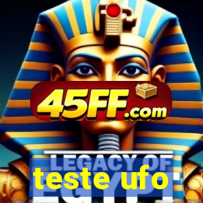 teste ufo